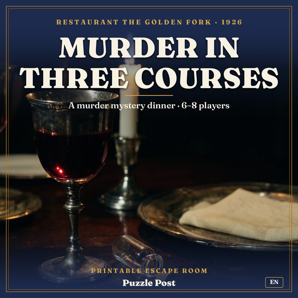 Cover of Murder in Three Courses: silver goblet of red wine by candlelight beside an empty poison vial, printable murder mystery dinner for 6 to 8 players, 16+